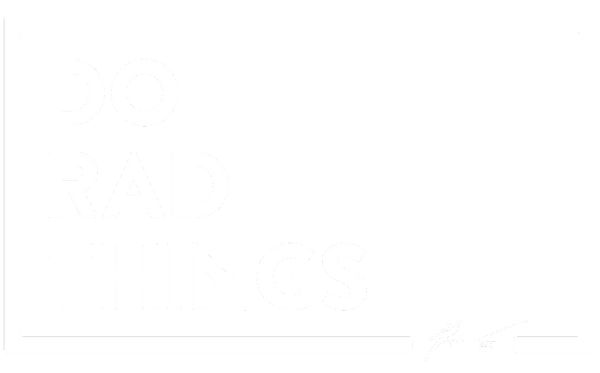 Do Rad Things